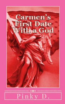Carmen's First Date: With a God