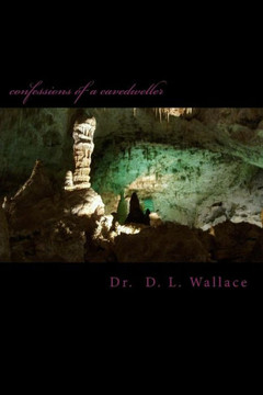 confessions of a cavedweller
