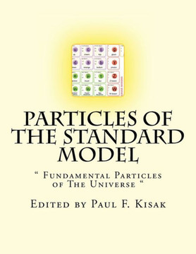 Particles of The Standard Model: "" Fundamental Particles of The Universe ""