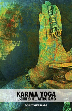 Karma Yoga: Il Sentiero dell'Altruismo