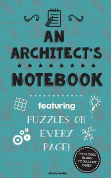 An Architect's Notebook: Featuring 100 puzzles