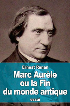 Marc Aur?le ou la Fin du monde antique