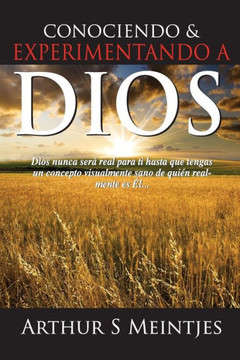 Conociendo y Experimentando a Dios