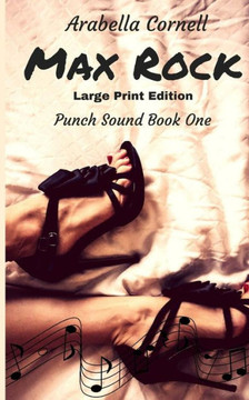 Max Rock (Large Print Edition) (Punch Sound) (Volume 1)