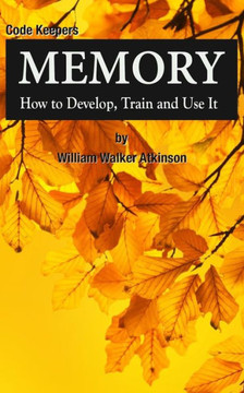 Memory: How to Develop, Train and Use It: Code Keepers - Secret Personal Diary