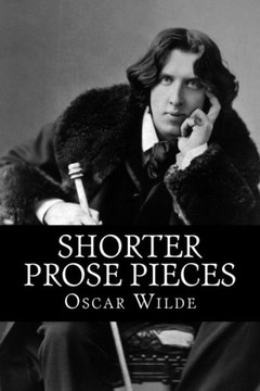 Shorter Prose Pieces