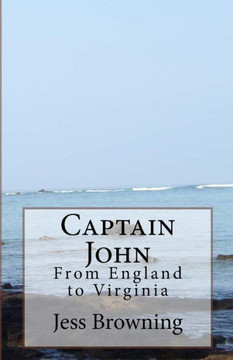 Captain John: From England to Virginia