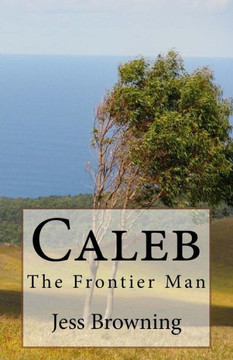 Caleb: The Frontier Man