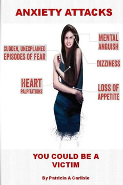 Anxiety Attacks: You Could Be A Victim