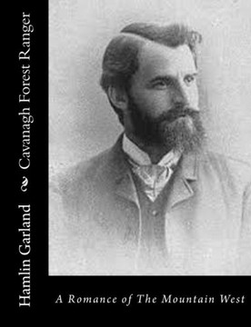 Cavanagh Forest Ranger: A Romance of The Mountain West