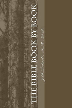 The Bible Book by Book: A Manual for the Outline Study of the Bible by Books