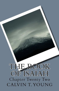 The Book Of Isaiah: Chapter Twenty Two
