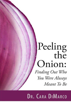 Peeling the Onion: Finding Out Who You Were Always Meant To Be