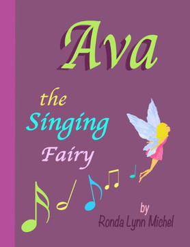 Ava the Singing Fairy Ava the Singing Fairy