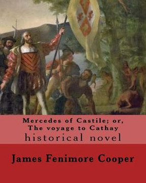 Mercedes Of Castile; Or, The Voyage To Cathay. By: J. Fenimore Cooper, Illustrated By: F. O. C. Darley