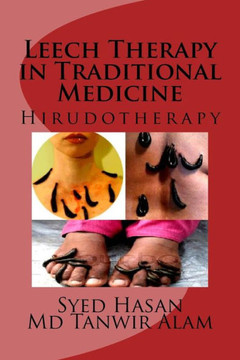 Leech Therapy in Traditional Medicine: Hirudotherapy