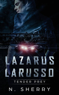 Lazarus Larusso: Tender Prey Lazarus Larusso: Tender Prey