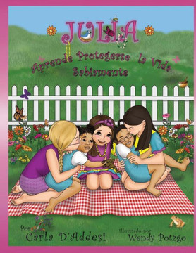 Julia Aprende Protegerse la Vida Sabiamente