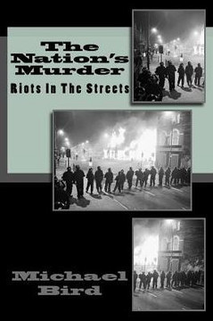 The Nation'S Murder: Riots In The Streets