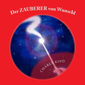 Der ZAUBERER von Wunschl