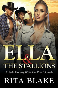 Ella and the Stallions: A Wild Fantasy with Ranch Hands