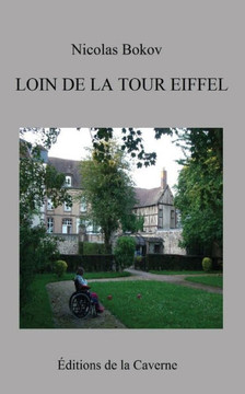 Loin de la Tour Eiffel: r?cit