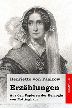 Erz?hlungen: Aus den Papieren der Herzogin von Nottingham