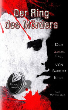 Der Ring des M?rders: Der zweite Fall von Bahr mit Eifer