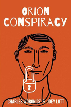 The Orion Conspiracy: Based on a True Reptilian Agenda Story