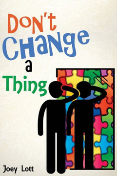 Don't Change a Thing: Discovering Freedom in The Recovery From Spirituality