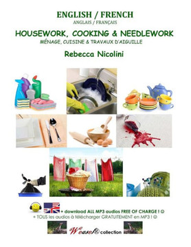 Anglais / Francais: Menage, Cuisine & Travaux d'Aiguille: Version noir & blanc