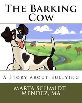 The Barking Cow: A Story About Bullying