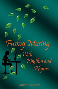 Fusing Musing with Rhythm and Rhyme
