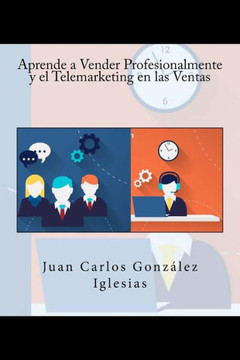 Aprende a Vender Profesionalmente y el Telemarketing en las Ventas