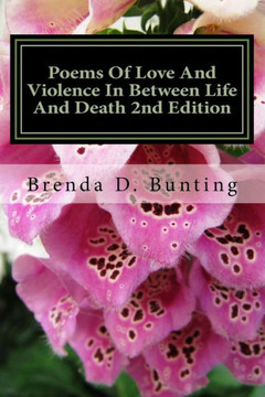 Poems Of Love And Violence In Between Life And Death 2nd Edition