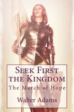 Seek First the Kingdom: The March of Hope