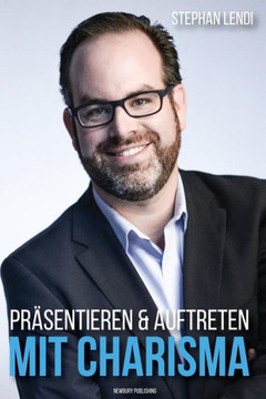 Praesentieren & Auftreten mit Charisma Praesentieren & Auftreten mit Charisma
