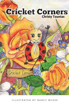 Cricket Corners: Carolina Elizabeth Ladybug and friends