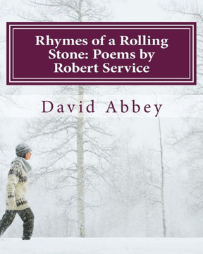 Rhymes of a Rolling Stone: Poems by Robert Service
