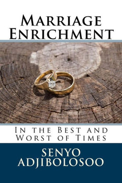 Marriage Enrichment: In the Best and Worst of Times
