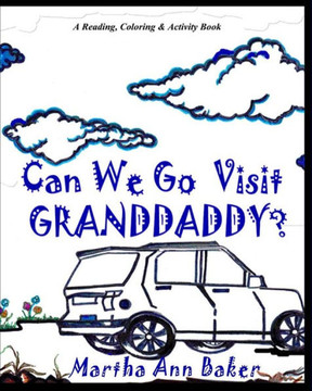 Can We Go Visit Granddaddy ?