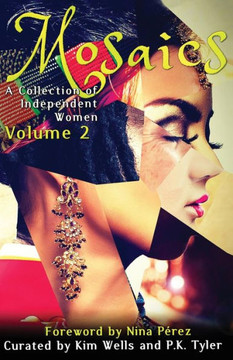 Mosaics Volume 2 (A Collection Of Independent Women)