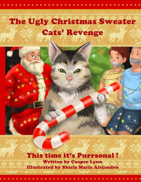 The Ugly Christmas Sweater Cats' Revenge: This Time It's Purrsonal