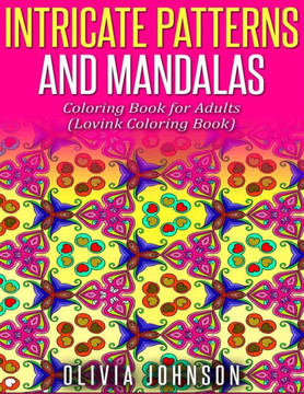Intricate Patterns and Mandalas Coloring Book for Adults: Lovink Coloring Book