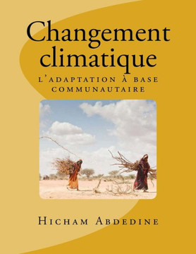 Changement climatique: l'adaptation ? base communautaire