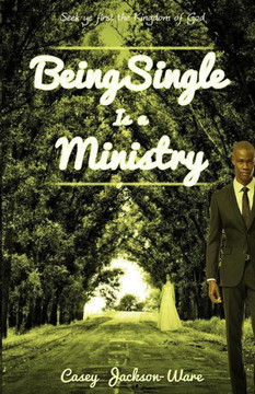 Being Single is a Ministry: Seek ye first the Kingdom of God
