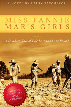 Miss Fannie Mae's Girls: A Southern Tale of Life Lost and Love Found