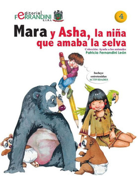 Mara y Asha, la ni?a que amaba la selva: Tomo 4-Colecci?n Ayuda a los animales