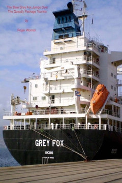 The Slow 'Grey Fox' Jumps Over The Queazy Package Tourists