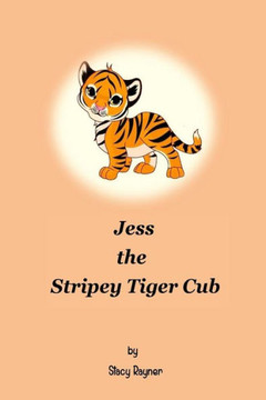 Jess the Stripey Tiger Cub